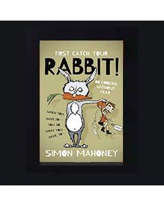 First Catch your Rabbit - Simon Mahoney