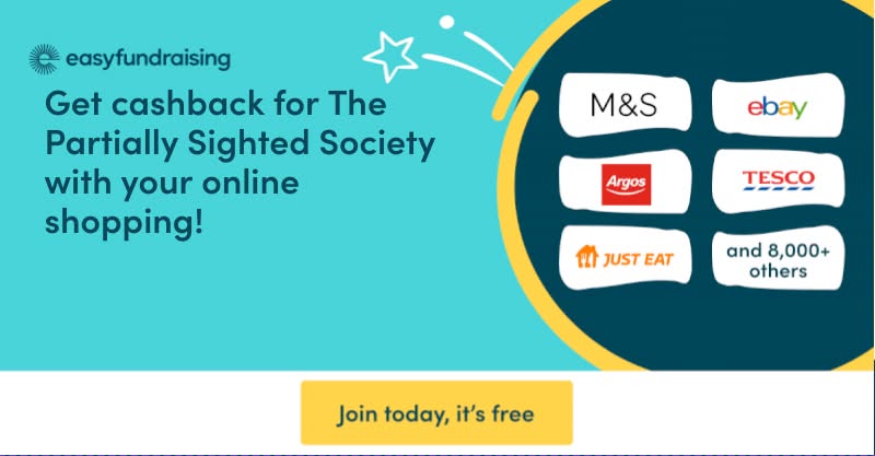 You can help The Partially Sighted Society get bonus donations!